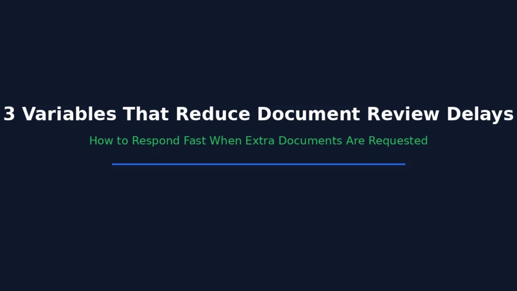 Three key variables that reduce loan document review delays after additional document request