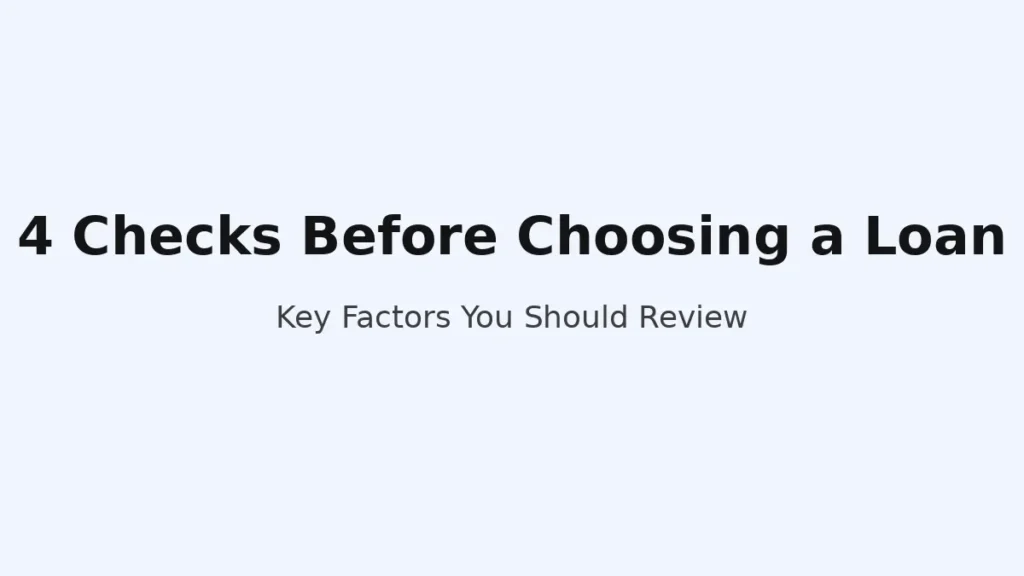 Four important checks before choosing between personal loan options such as rate structure and repayment terms