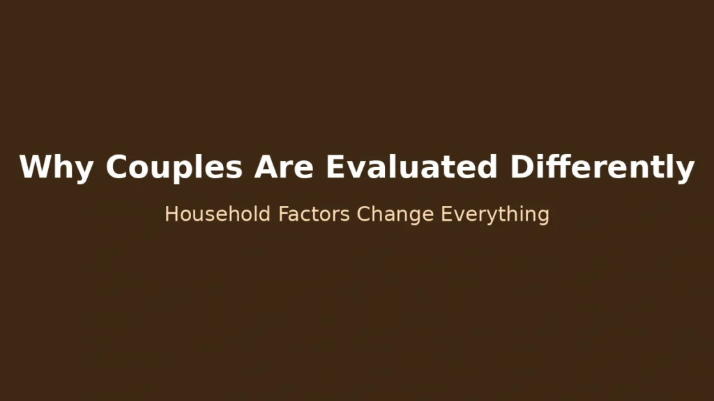 Why couples are evaluated differently based on household income and combined criteria