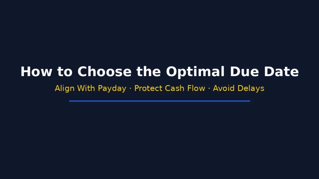 How to choose the optimal credit card due date by aligning with payday and protecting cash flow