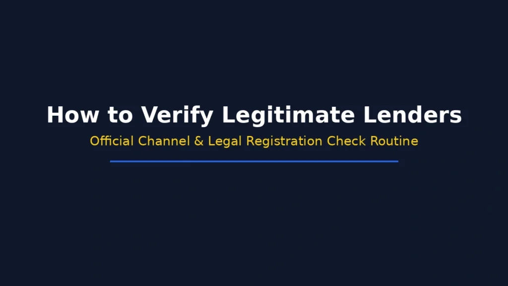 How to verify legitimate lenders using official channels and legal registration check routine