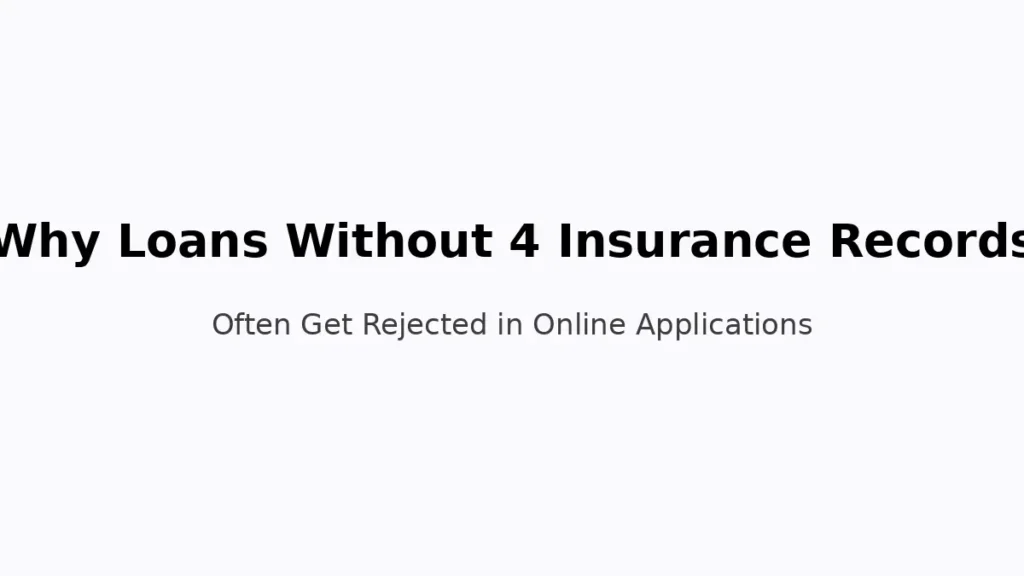 Why borrowers without four major insurance records often get rejected in non face to face online loan applications