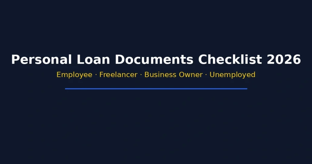 Personal loan documents checklist for 2026 including employee freelancer business owner and unemployed requirements