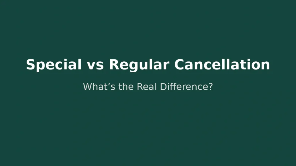 Difference between special cancellation and regular insurance cancellation and when each applies