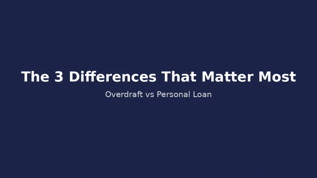 Three key differences between overdraft and personal loan that matter most when choosing