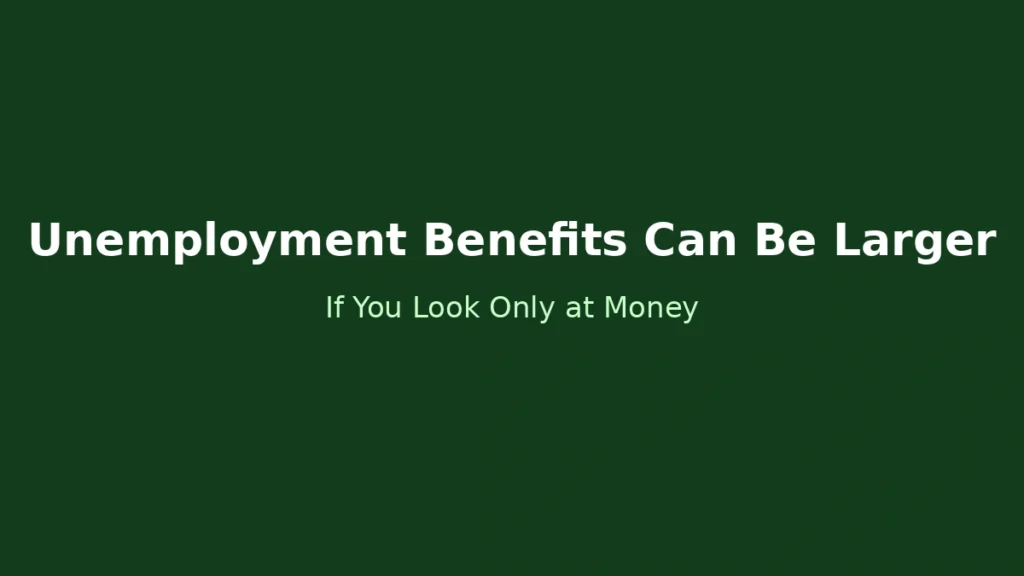 Why unemployment benefits can be larger than other support when comparing only money